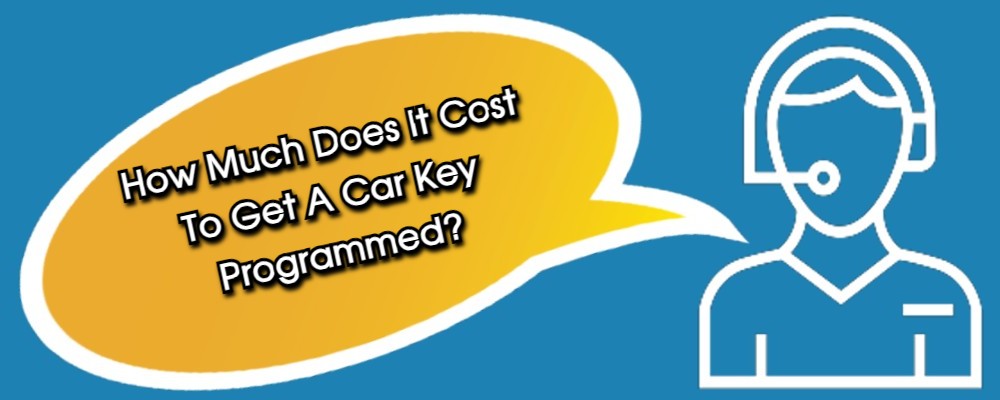 You are currently viewing How Much Does It Cost To Get A Car Key Programmed?